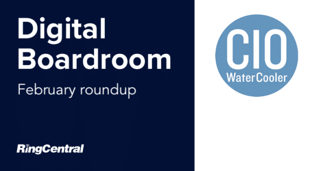 CIO Watercooler February roundup