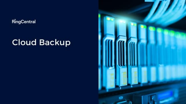 RingCentral Glossary - Cloud Backup definition-670